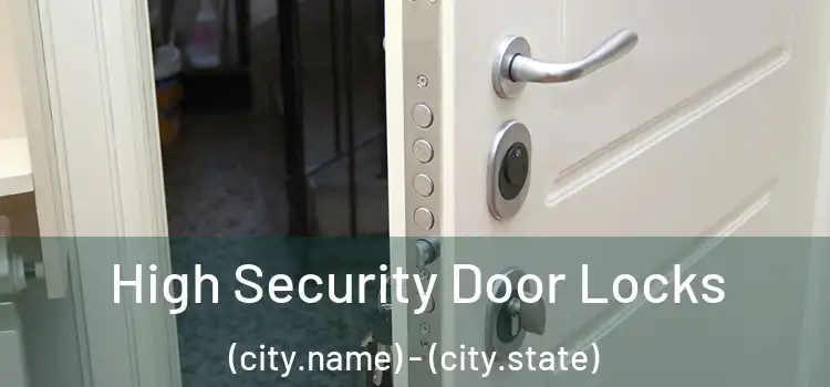  High Security Door Locks (city.name) - (city.state)